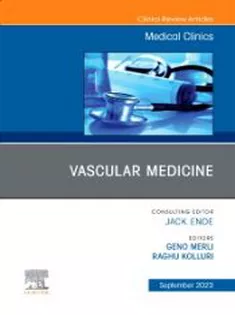 9780443129773 Vascular Medicine, An Issue of Medical Clinics of North America