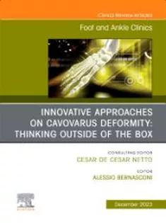 Innovative Approaches on Cavovarus Deformity: Thinking Outside of the Box, An Issue of Foot and Ankle Clinics of North A