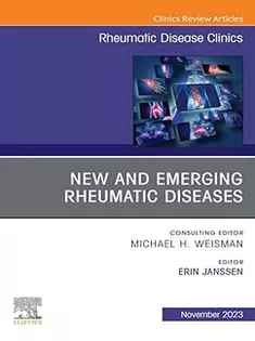 New and Emerging Rheumatic Diseases, An Issue of Rheumatic Disease Clinics of North America, E-Book