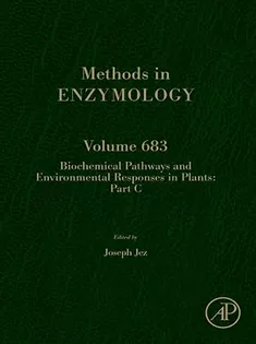 Biochemical Pathways and Environmental Responses in Plants: Part C (Volume 683)
