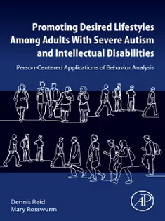 Promoting Desired Lifestyles Among Adults With Severe Autism and Intellectual Disabilities