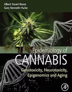 Epidemiology of Cannabis: Genotoxicity, Neurotoxicity, Epigenomics and Aging