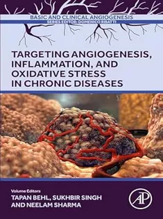 Targeting Angiogenesis, Inflammation and Oxidative Stress in Chronic Diseases: Angiogenesis, Inflammation and Oxidative Stress in Chronic Diseases