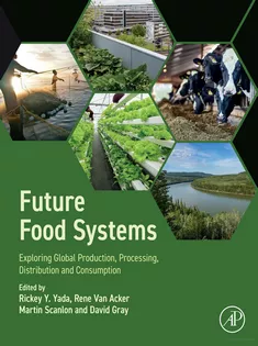Future Food Systems: Exploring Global Production, Processing, Distribution and Consumption