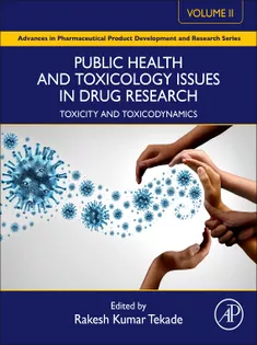 Public Health and Toxicology Issues in Drug Research, Volume 2: Toxicity and Toxicodynamics (Advances in Pharmaceutical Product Development and Research)