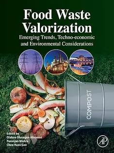 Food Waste Valorization: Emerging Trends, Techno-economic and Environmental Considerations