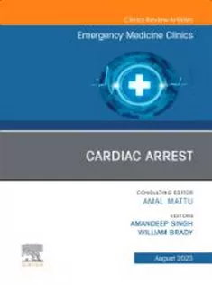 9780443181993 Cardiac Arrest, An Issue of Emergency Medicine Clinics of North America