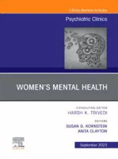 Women’s Mental Health, An Issue of Psychiatric Clinics of North America, E-Book