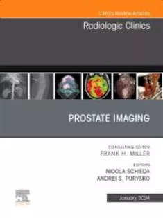 Prostate Imaging, An Issue of Radiologic Clinics of North America