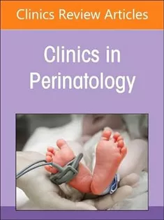 9780443184055 Neonatal Pulmonary Hypertension, An Issue of Clinics in Perinatology