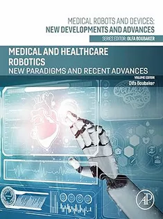 Medical and Healthcare Robotics: New Paradigms and Recent Advances