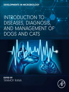 Introduction to Diseases, Diagnosis, and Management of Dogs and Cats (Developments in Microbiology)