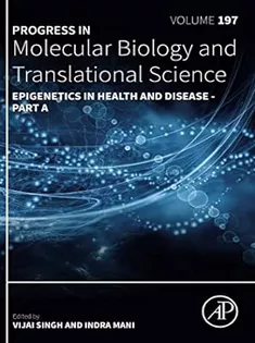 Epigenetics in Health and Disease (Volume 197)
