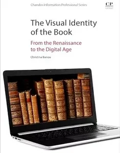 The Visual Identity of the Book: From the Renaissance to the Digital Age