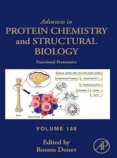 Advances in Protein Chemistry and Structural Biology (Volume 138)
