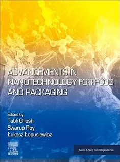 Advancements in Nanotechnology for Food and Packaging