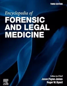 Encyclopedia of Forensic and Legal Medicine