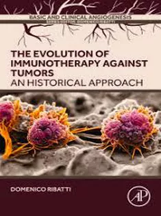 The Evolution of Immunotherapy Against Tumors 1St Edition