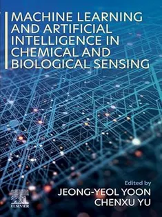 Machine Learning and Artificial Intelligence in Chemical and Biological Sensing