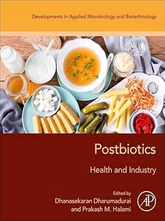 Postbiotics: Health and Industry (Developments in Applied Microbiology and Biotechnology)