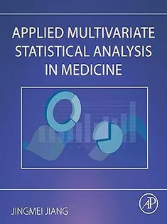 Applied Multivariate Statistical Analysis in Medicine