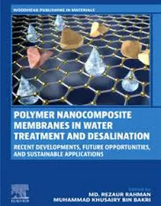 Polymer Nanocomposite Membranes in Water Treatment and Desalination
