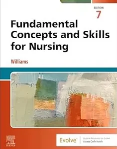 Fundamental Concepts and Skills for Nursing