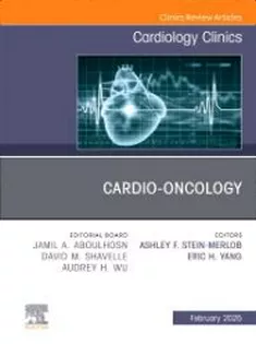 Cardio-Oncology, An Issue of Cardiology Clinics