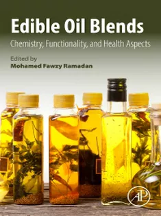 Edible Oil Blends Chemistry, Functionality, and Health Aspects