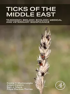 Ticks of the Middle East: Taxonomy, Biology, Ecology, Medical, and Veterinary Significance
