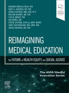 Reimagining Medical Education: The Future of Health Equity and Social Justice