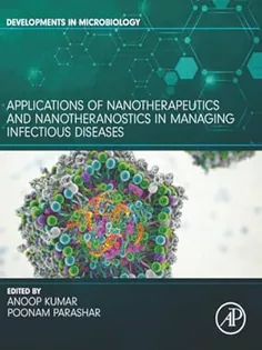 Applications of Nanotherapeutics and Nanotheranostics in Managing Infectious Diseases