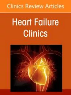 Coronary Artery Disease and Heart Failure, An Issue of Heart Failure Clinics