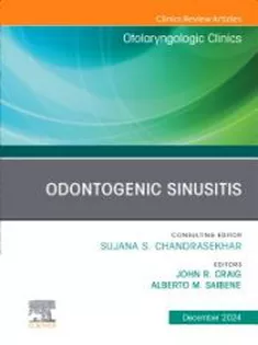 Odontogenic Sinusitis, An Issue of Otolaryngologic Clinics of North America