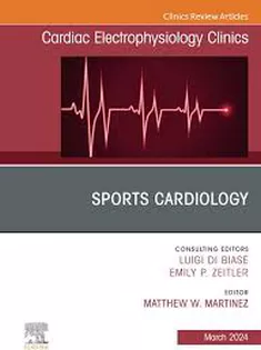 Sports Cardiology, An Issue of Cardiac Electrophysiology Clinics