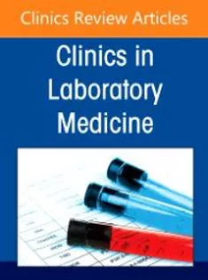 Infectious Disease Diagnostics, An Issue of the Clinics in Laboratory Medicine