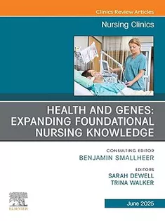Health and Genes: Expanding Foundational Nursing Knowledge