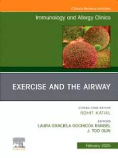 Exercise and the Airway, An Issue of Immunology and Allergy Clinics of North America