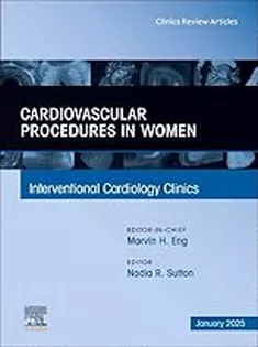 Cardiovascular Procedures in Women, An Issue of Interventional Cardiology Clinics