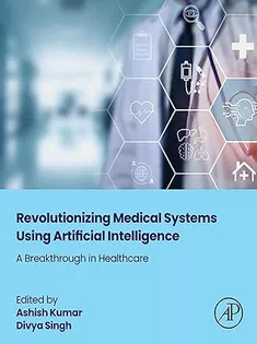 Revolutionizing Medical Systems Using Artificial Intelligence: A Breakthrough in Healthcare