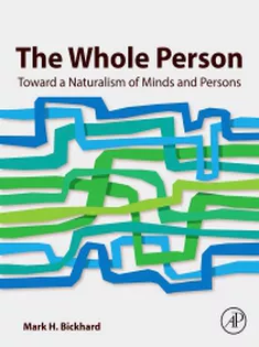 The Whole Person Toward A Naturalism of Minds and Persons