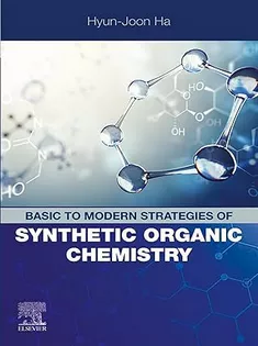 Basic to Modern Strategies of Synthetic Organic Chemistry