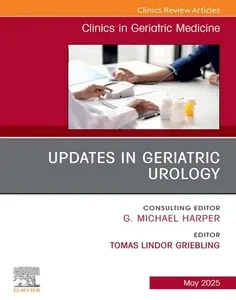 Updates in Geriatric Urology, An Issue of Clinics in Geriatric Medicine