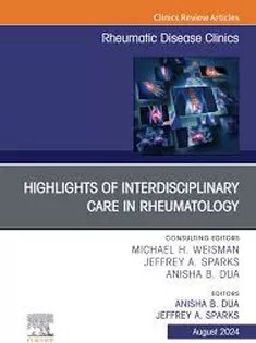Highlights of Interdisciplinary Care in Rheumatology, An Issue of Rheumatic Disease Clinics of North America