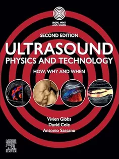 Ultrasound Physics and Technology: How, Why and When