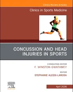 Concussion and Head Injuries in Sports, An Issue of Clinics in Sports Medicine