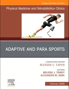 Adaptive and Para Sports, An Issue of Physical Medicine and Rehabilitation Clinics of North America