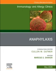 Anaphylaxis, An Issue of Immunology and Allergy Clinics of North America