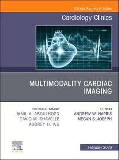Multimodality Cardiac Imaging, An Issue of Cardiology Clinics