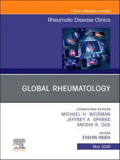 Global Rheumatology, An Issue of Rheumatic Disease Clinics of North America